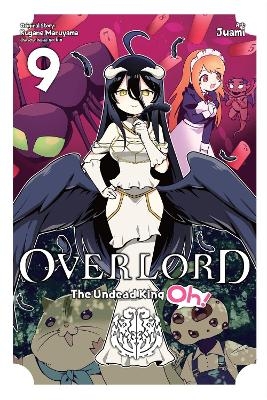 Overlord: The Undead King Oh!, Vol. 9 - Andrew Cunningham, Juami Juami, Kugane Maruyama, So-Bin So-Bin