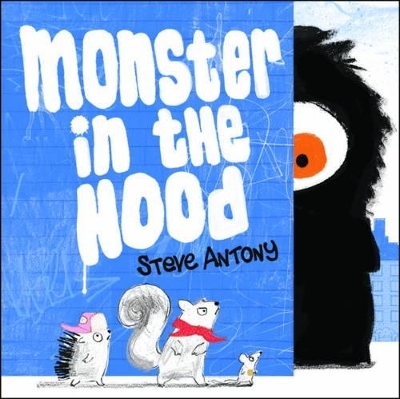 Monster in the Hood - Steve Antony