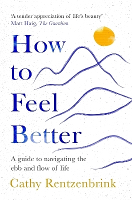 How to Feel Better - Cathy Rentzenbrink