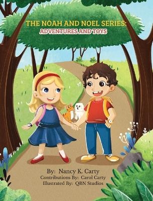 The Noah and Noel Series - Nancy K Carty