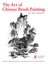 Art of Chinese Brush Painting - Caroline Self, Susan Self