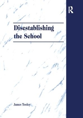 Disestablishing the School - James Tooley