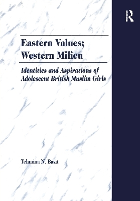 Eastern Values; Western Milieu - Tehmina N. Basit