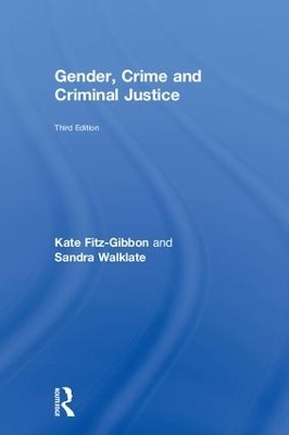 Gender, Crime and Criminal Justice - Kate Fitz-Gibbon, Sandra Walklate
