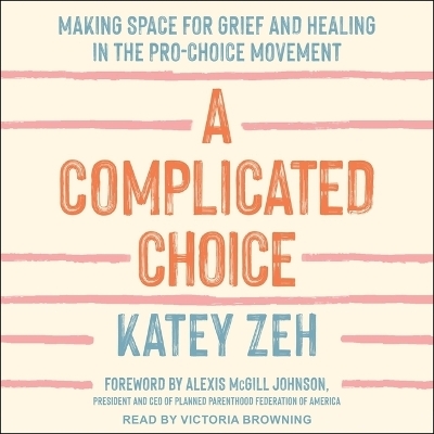 A Complicated Choice - Katey Zeh