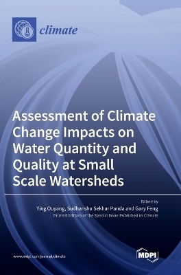 Assessment of Climate Change Impacts on Water Quantity and Quality at Small Scale Watersheds