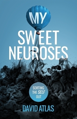 My Sweet Neuroses - David Atlas