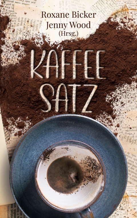 Kaffeesatz - Sarah Malhus, David Knospe, Iva Moor, Katharina Bode, Marina Wolf, Lidia Kozlova-Benkard, Lucia Herbst, Peter Michael Meuer