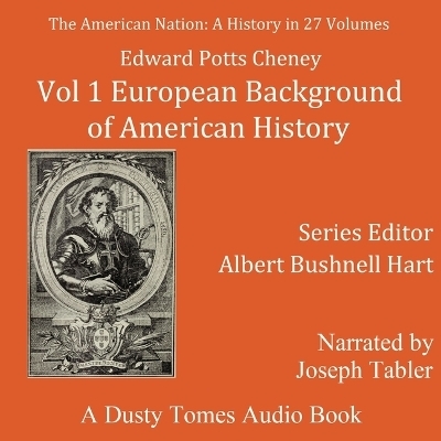 The American Nation: A History, Vol. 1 - Edward Potts Cheyney, Albert Bushnell Hart