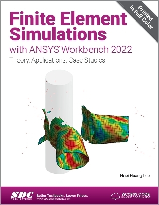 Finite Element Simulations with ANSYS Workbench 2022 - Huei-Huang Lee