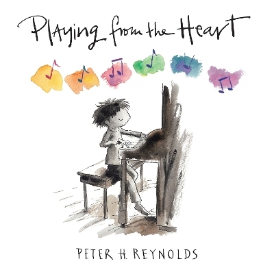 Playing from the Heart - Peter H. Reynolds