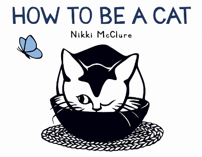 How to Be a Cat - Nikki McClure