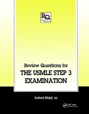Review Questions for the USMLE, Step 3 Examination - Arshad Majid