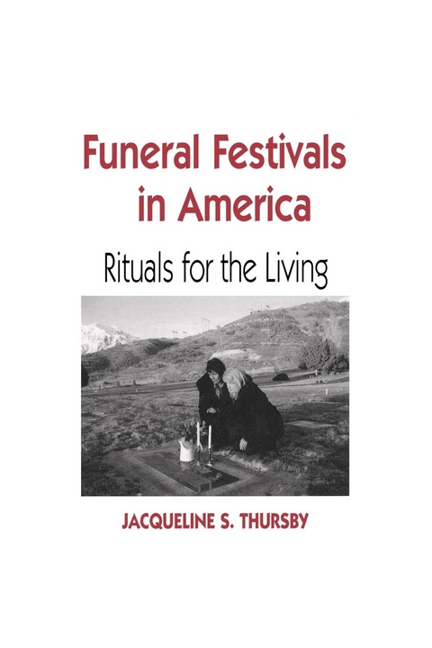 Funeral Festivals in America -  Jacqueline S. Thursby