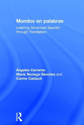 Mundos en palabras - &Aacute;ngeles Carreres, Mar&iacute;a Noriega-S&aacute;nchez, Carme Calduch