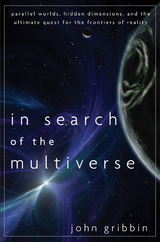 In Search of the Multiverse - John Gribbin