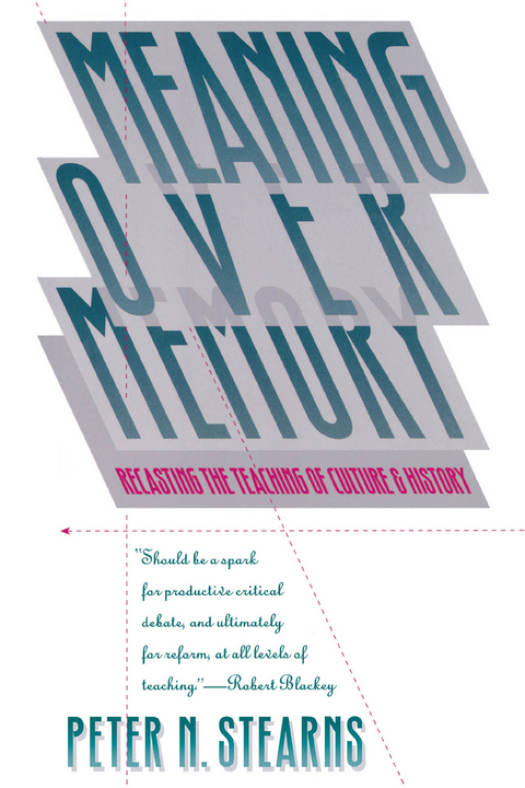 Meaning Over Memory - Peter N. Stearns