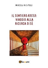 Il sentiero rosso: viaggio alla ricerca del s&eacute; - Marcella Vasapolli