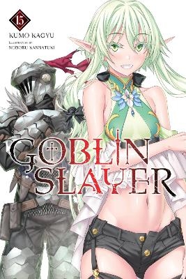Goblin Slayer, Vol. 15 (light novel) - Kumo Kagyu, Noboru Kannatuki