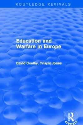 Education and Warfare in Europe - David Coulby, Crispin Jones