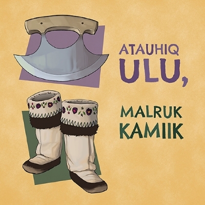 One Ulu, Two Kamiik -  Arvaaq Press