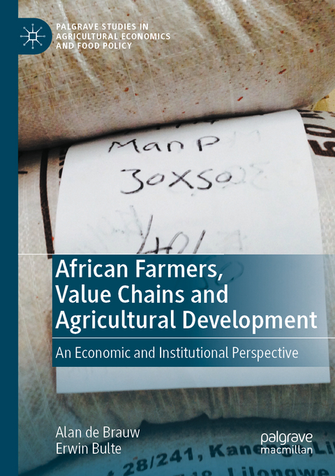 African Farmers, Value Chains and Agricultural Development - Alan de Brauw, Erwin Bulte