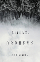 Either, Orpheus - Dan Disney