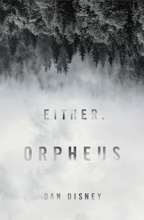Either, Orpheus - Dan Disney