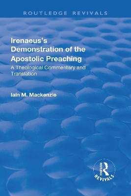 Irenaeus's Demonstration of the Apostolic Preaching - Iain M. MacKenzie