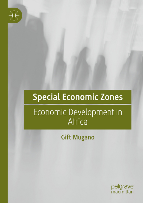 Special Economic Zones - Gift Mugano