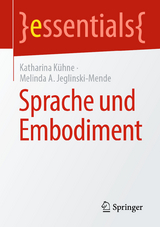 Sprache und Embodiment - Katharina K&uuml;hne, Melinda A. Jeglinski-Mende