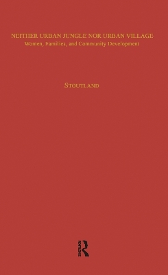 Neither Urban Jungle Nor Urban Village - Sara Stoutland