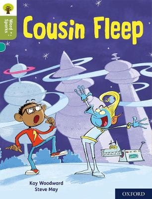 Oxford Reading Tree Word Sparks: Level 7: Cousin Fleep - Kay Woodward