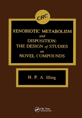 Xenobiotic Metabolism and Disposition - Harry P.A. Illing