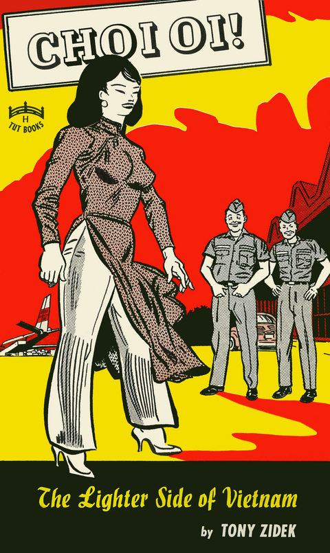 Choi Oi! The Lighter Side of Vietnam - Tony Zidek