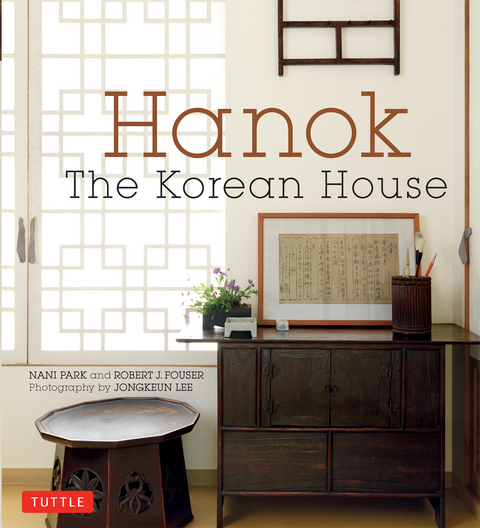 Hanok: The Korean House - Nani Park, Robert J. Fouser