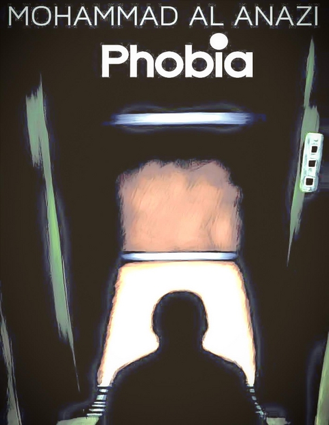 Phobia -  Mohammad Al Anazi