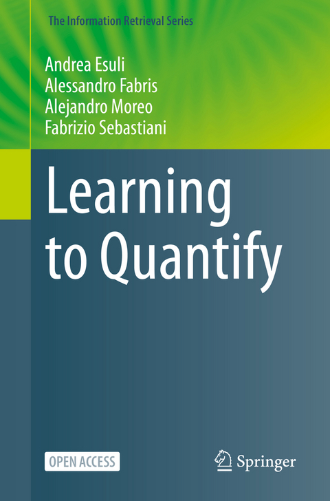 Learning to Quantify - Andrea Esuli, Alessandro Fabris, Alejandro Moreo, Fabrizio Sebastiani