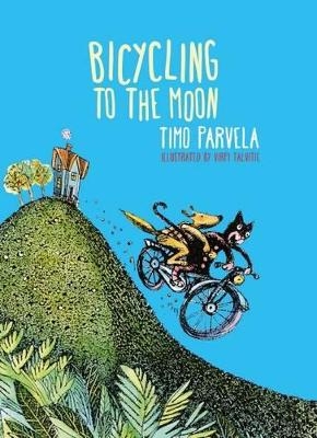 Bicycling to the Moon - Timo Parvela