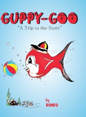 Guppy Goo - Ronald Foster