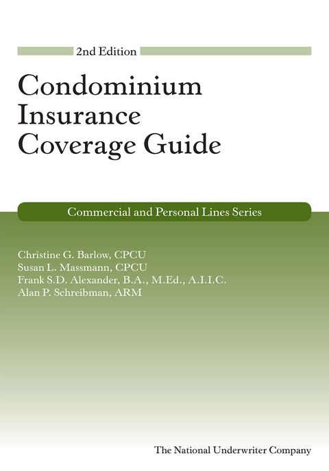 Condominium Insurance Coverage Guide, 2nd Edition -  Frank  S.D. Alexander,  Christine Barlow,  Susan Massmann
