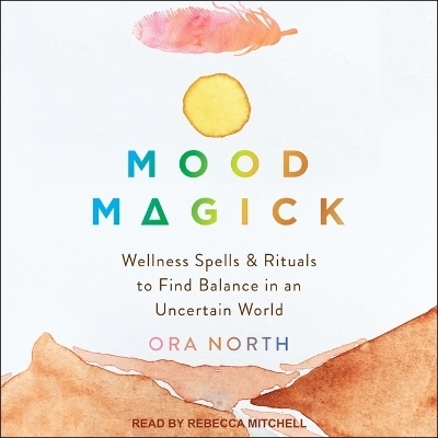 Mood Magick - Ora North