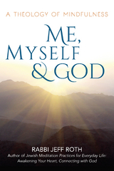 Me, Myself and God - Jeff Roth