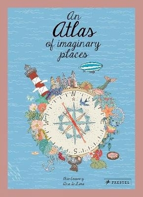 Atlas of Imaginary Places - Mia Cassany, Ana De Lima