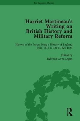 Harriet Martineau's Writing on British History and Military Reform, vol 3 - Deborah Logan, Kathryn Sklar