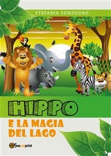 Hippo e la magia del lago - Stefania Sonzogno