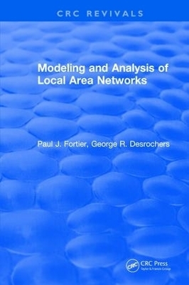 Modeling and Analysis of Local Area Networks - Paul J. Fortier