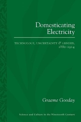 Domesticating Electricity - Graeme Gooday