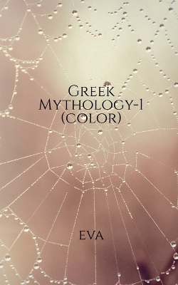 Greek Mythology -1 (color) -  Eva