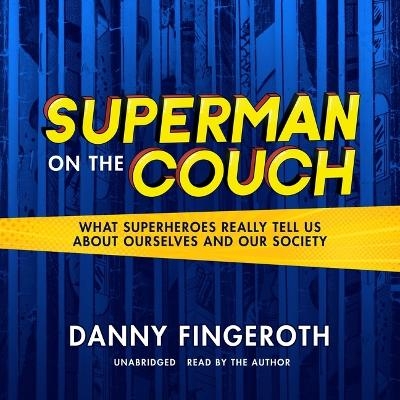 Superman on the Couch - Danny Fingeroth